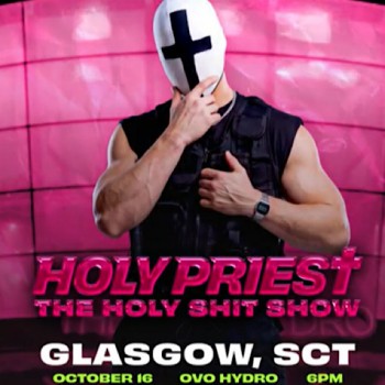 HOLY PRIEST PRESENTS THE HOLY SHIT SHOW, OVO HYDRO GLASGOW, FRIDAY 16TH OCTOBER 2026